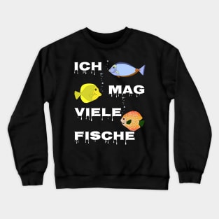 Ich mag viele Fische Crewneck Sweatshirt